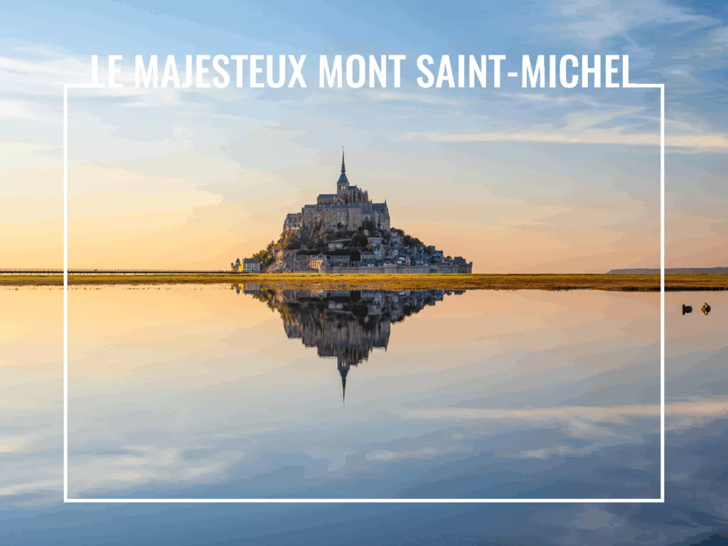 Loire Secrets - Le majestueux Mont Saint-Michel en Normandy en France