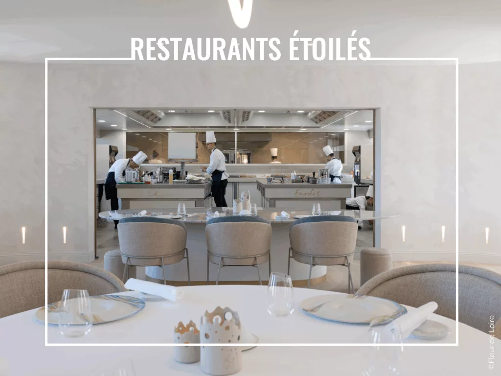 Loire Secrets - Restaurants étoilés dans l'Ouest de la France - ©Fleur de Loire