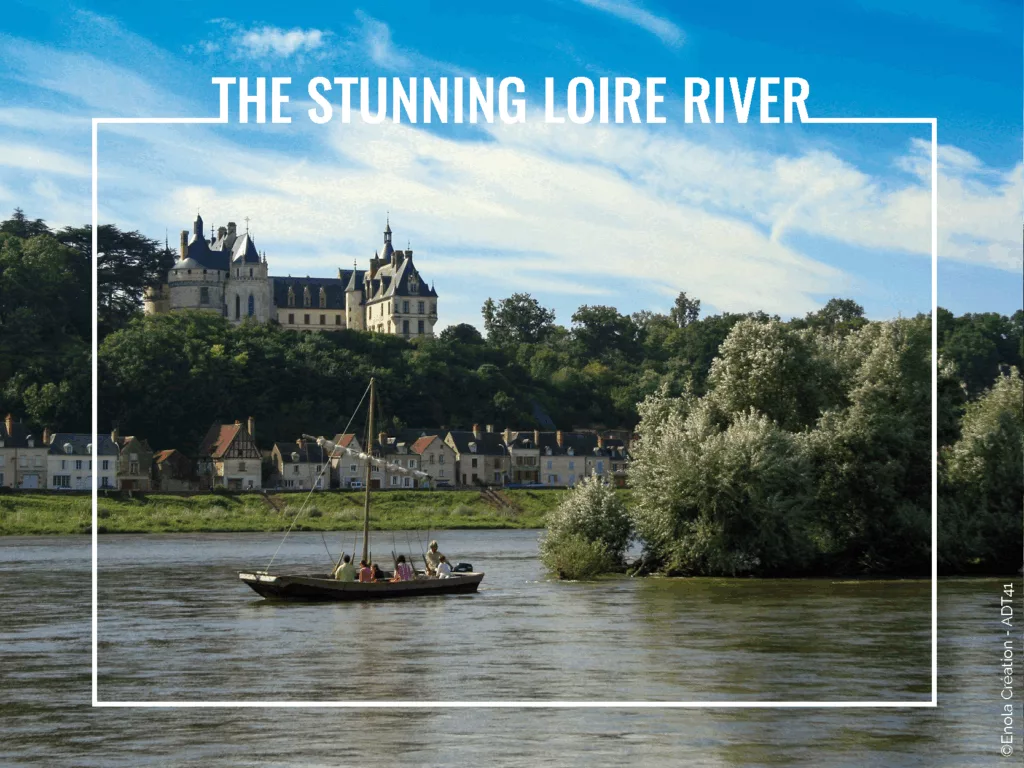 Loire Secrets - The stunning Loire River in the Loire Valley - ©Enola Création - ADT41