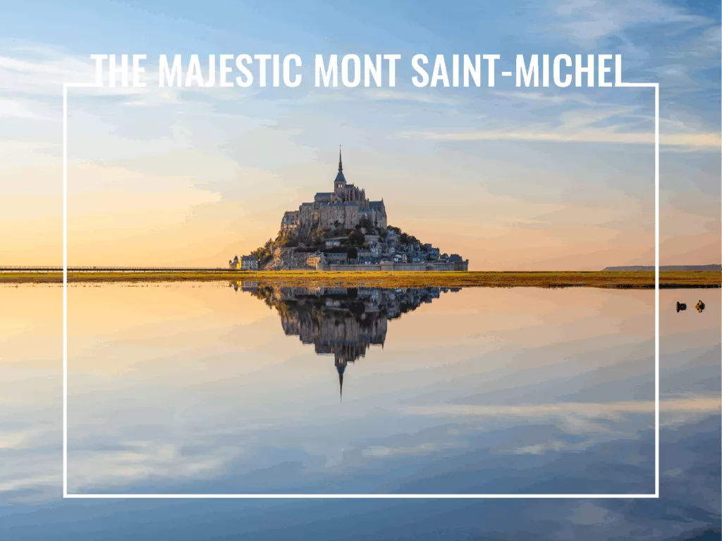 Loire Secrets - Mont Saint-Michel in Normandy